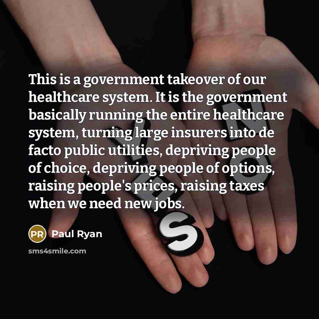 “This is a government takeover of our healthcare system. It…” quote by Paul Ryan