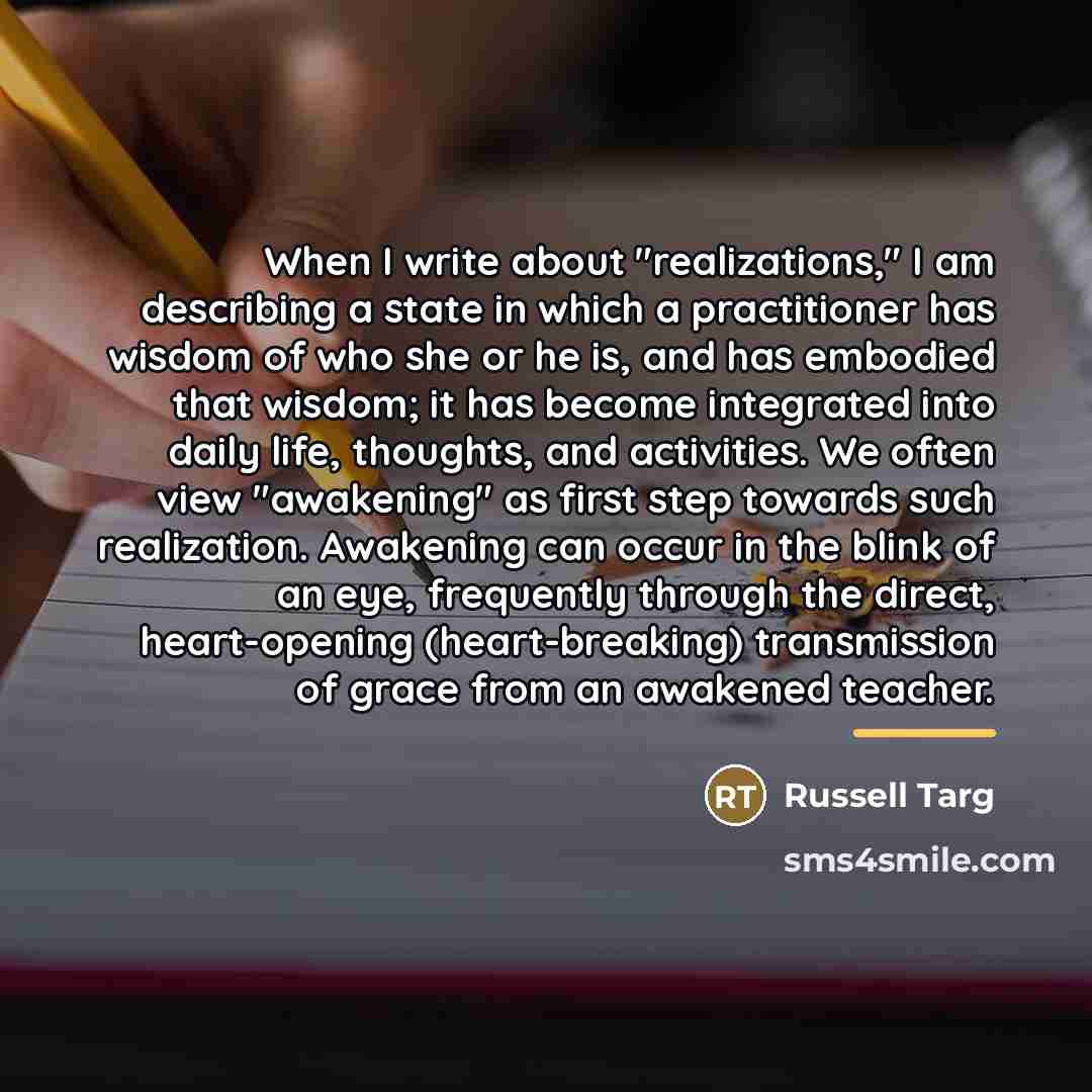 “When I write about "realizations," I am describing a state…” quote by Russell Targ