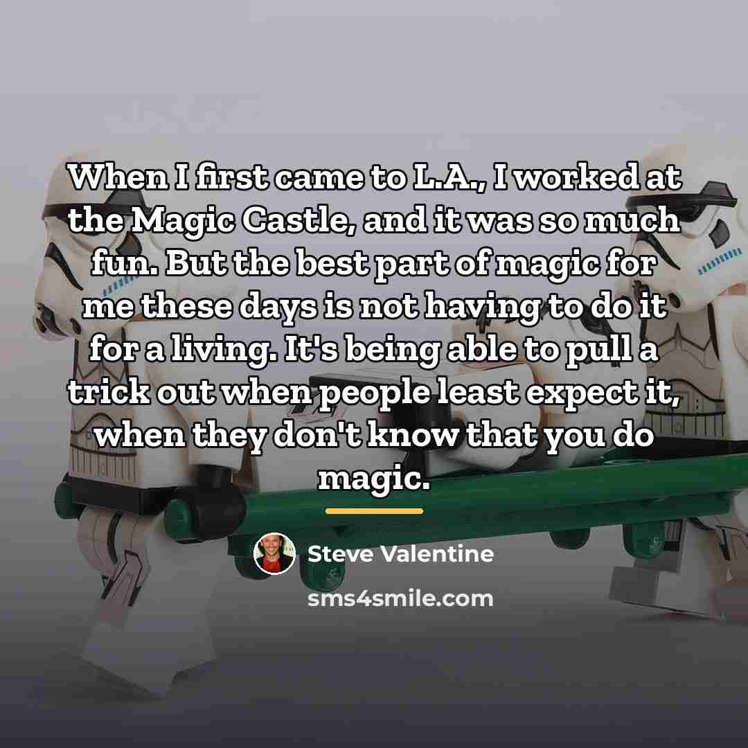 “When I first came to L.A., I worked at the…” quote by Steve Valentine