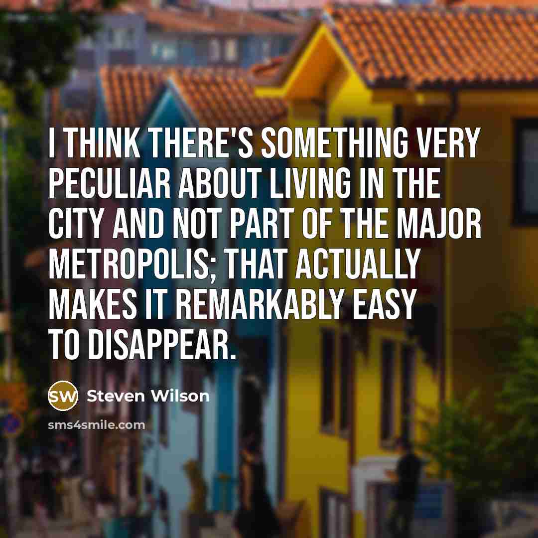 “I think there's something very peculiar about living in the…” quote by Steven Wilson