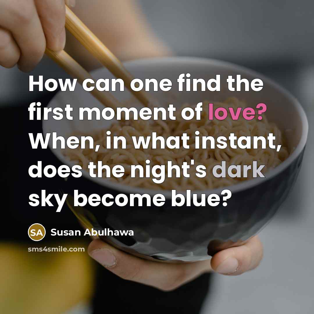 “How can one find the first moment of love? When,…” quote by Susan Abulhawa