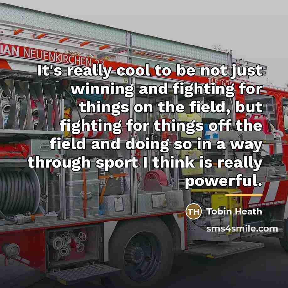 “It's really cool to be not just winning and fighting…” quote by Tobin Heath