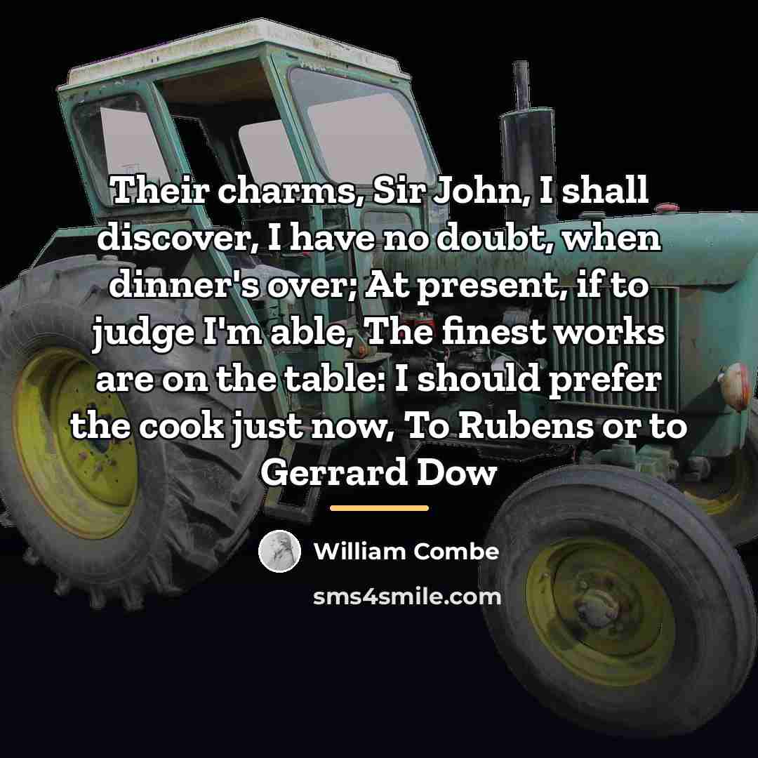 “Their charms, Sir John, I shall discover, I have no…” quote by William Combe