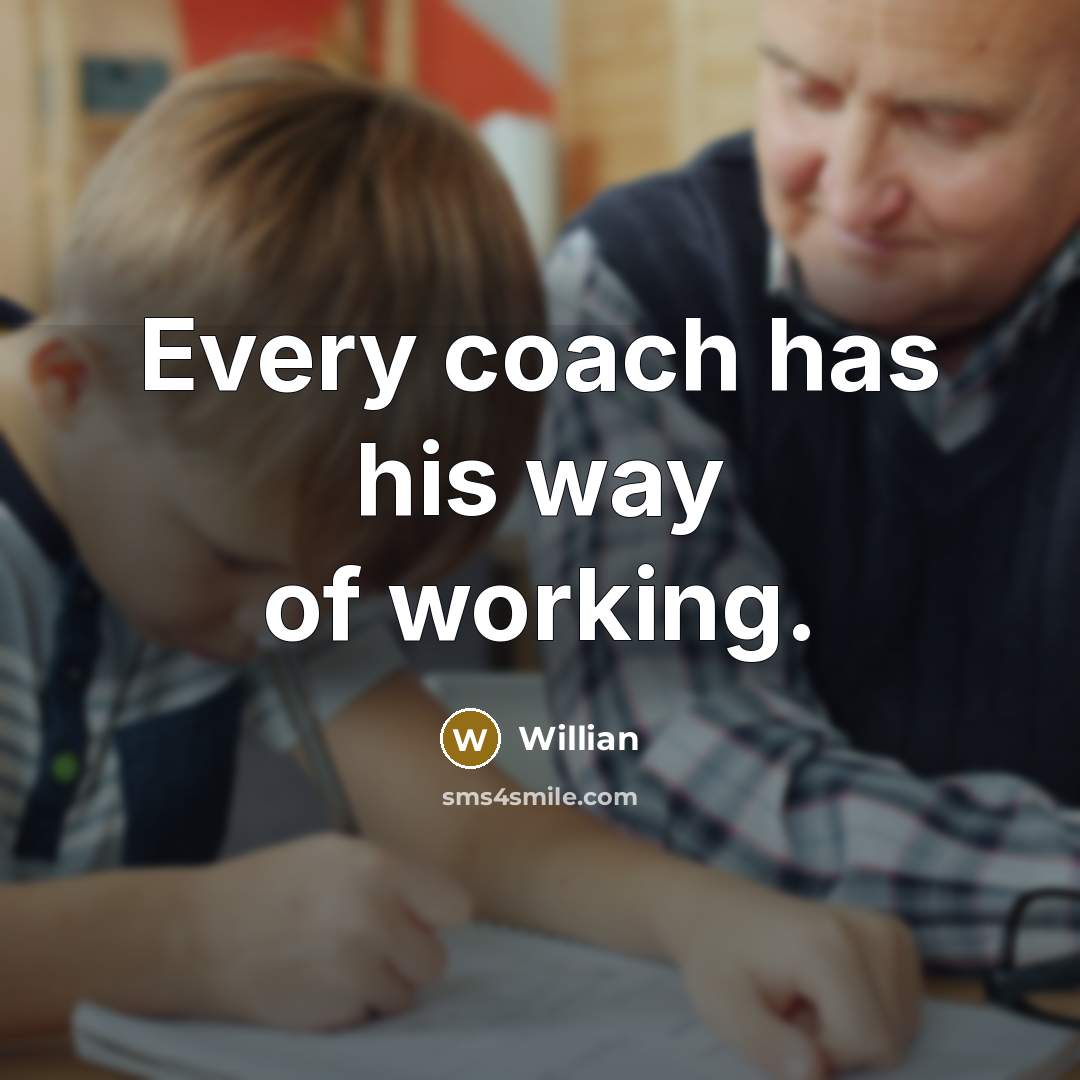 “Every coach has his way of working.…” quote by Willian