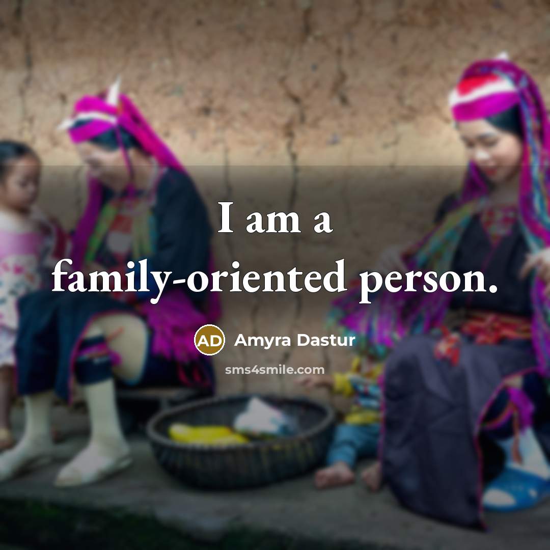 “I am a family-oriented person.…” quote by Amyra Dastur