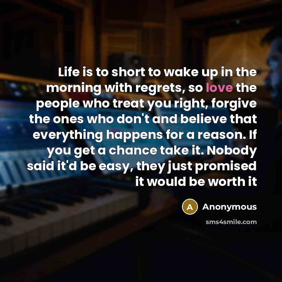 “Life is to short to wake up in the morning…” quote by Anonymous