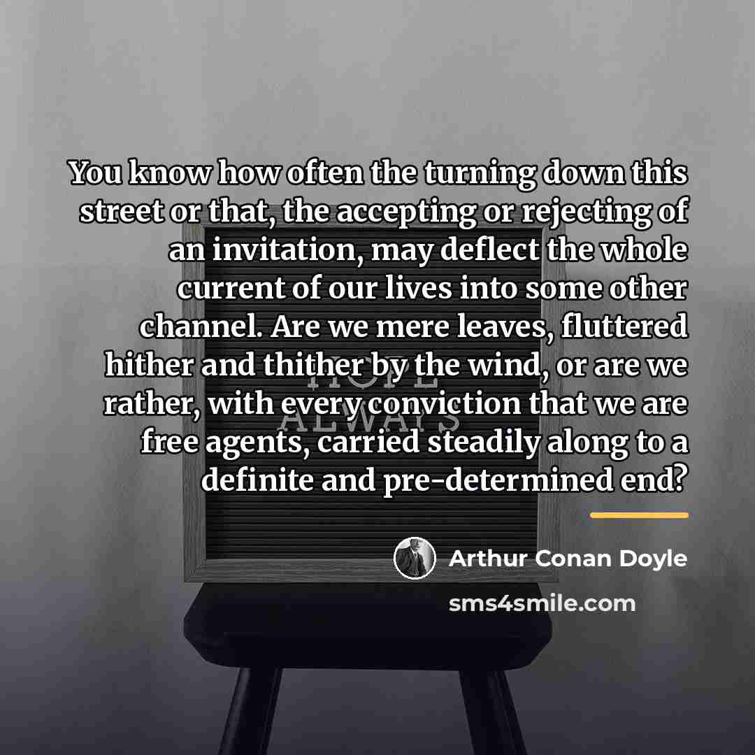 “You know how often the turning down this street or…” quote by Arthur Conan Doyle