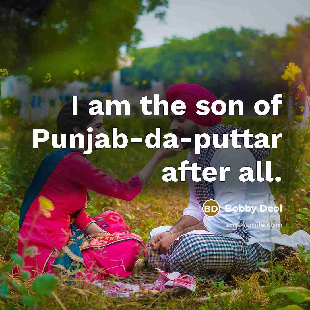 “I am the son of Punjab-da-puttar after all.…” quote by Bobby Deol