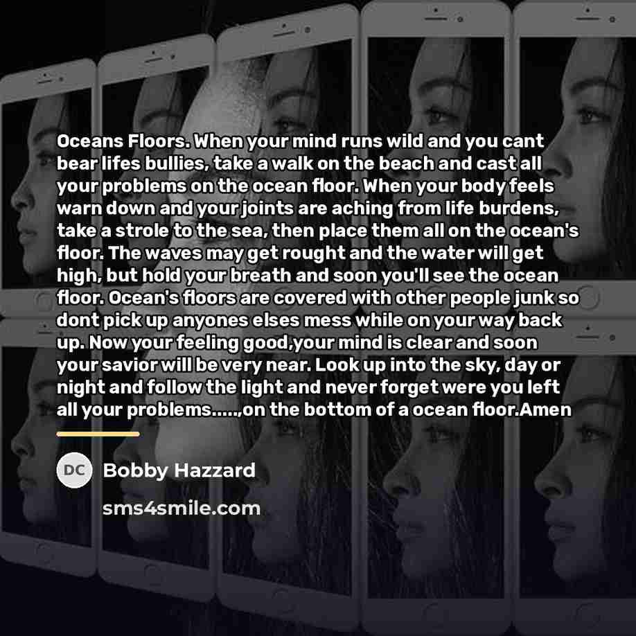 “Oceans Floors. When your mind runs wild and you cant…” quote by Bobby Hazzard