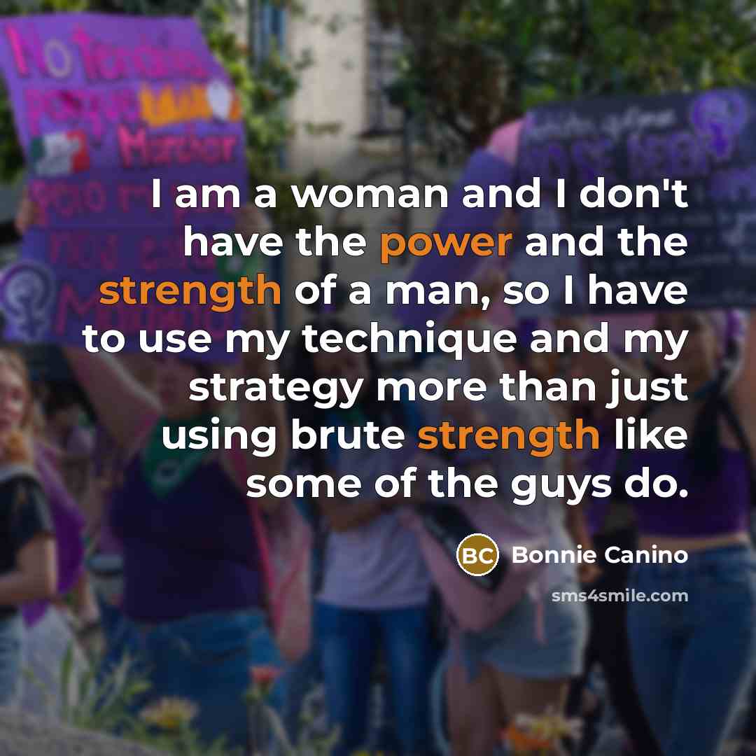 “I am a woman and I don't have the power…” quote by Bonnie Canino