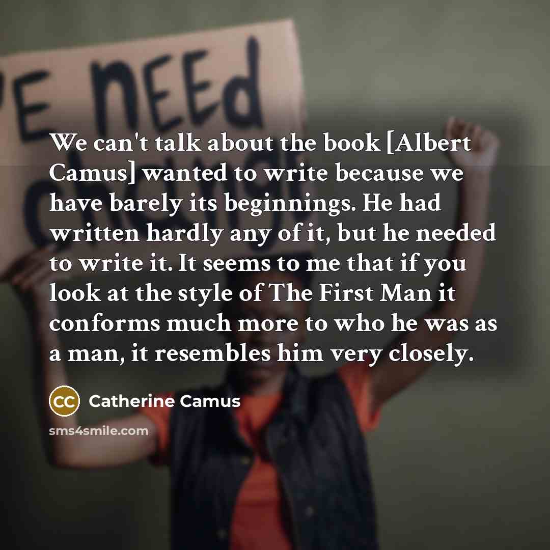 “We can't talk about the book [Albert Camus] wanted to…” quote by Catherine Camus