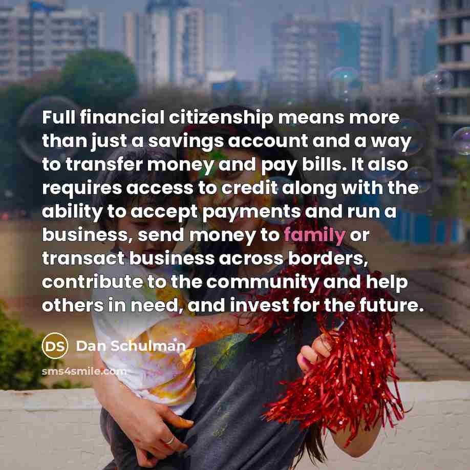 “Full financial citizenship means more than just a savings account…” quote by Dan Schulman