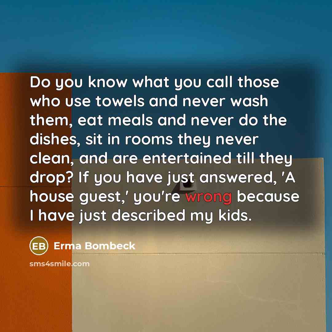 “Do you know what you call those who use towels…” quote by Erma Bombeck