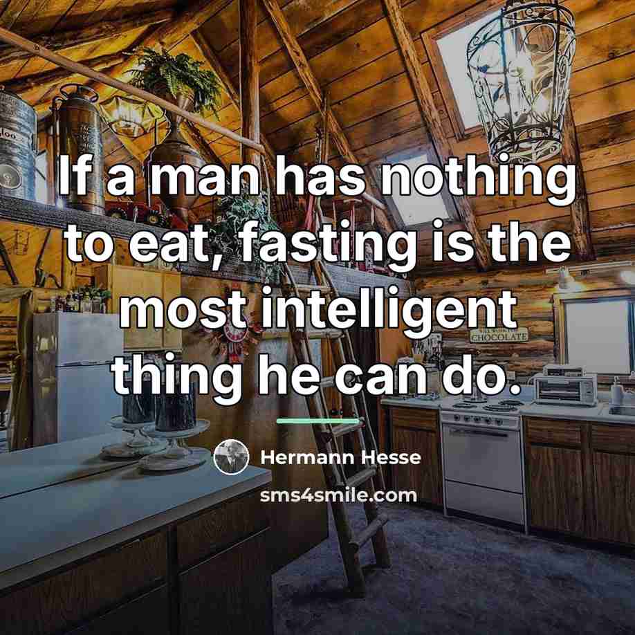 “If a man has nothing to eat, fasting is the…” quote by Hermann Hesse