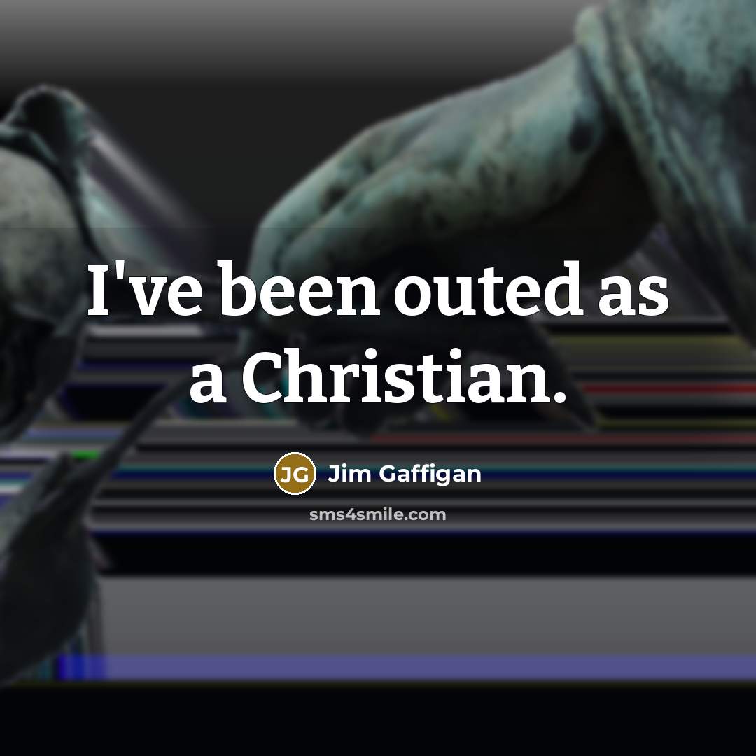 “I've been outed as a Christian.…” quote by Jim Gaffigan
