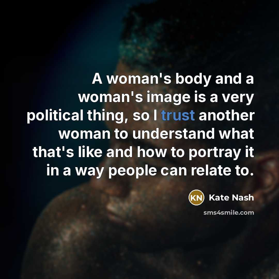 “A woman's body and a woman's image is a very…” quote by Kate Nash