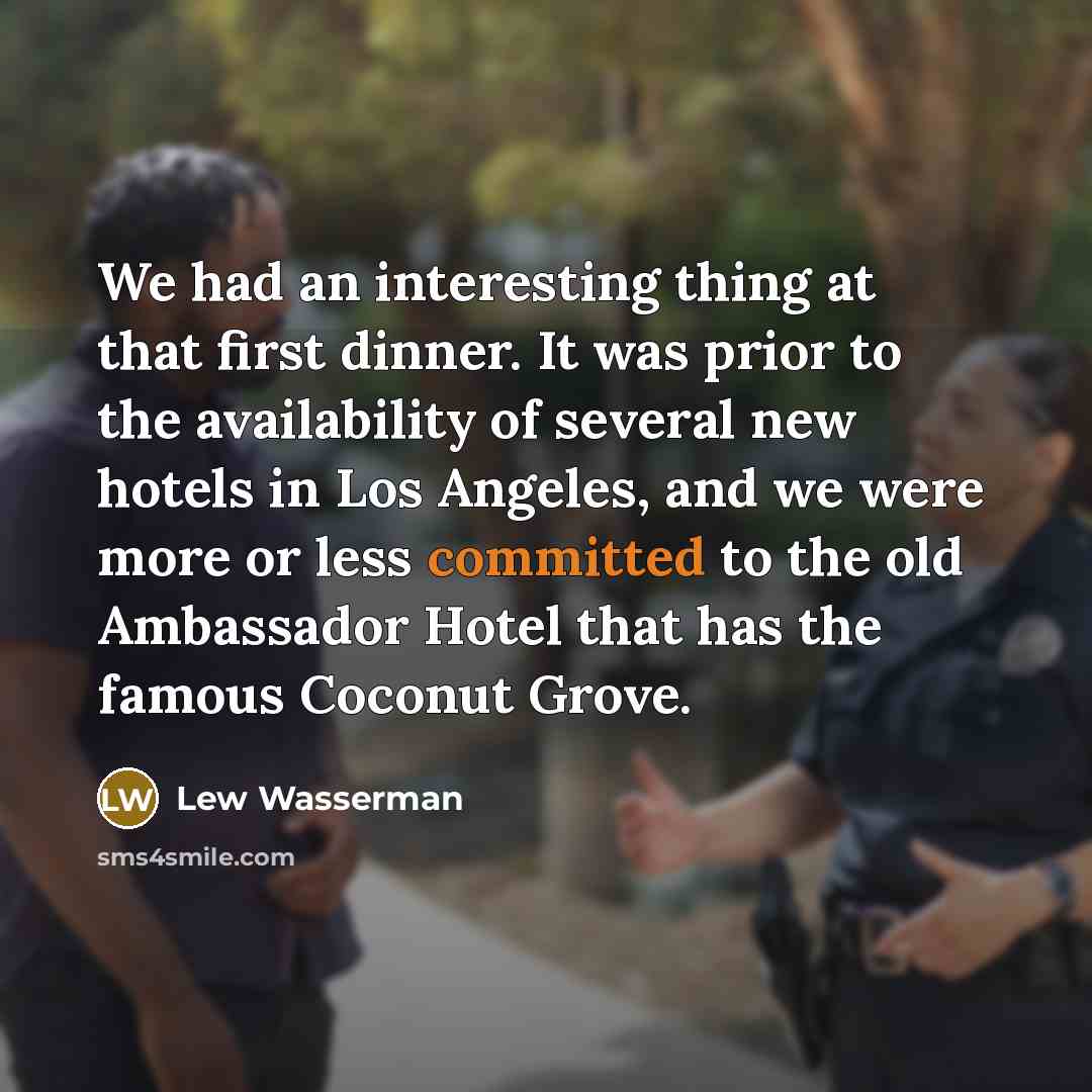 “We had an interesting thing at that first dinner. It…” quote by Lew Wasserman