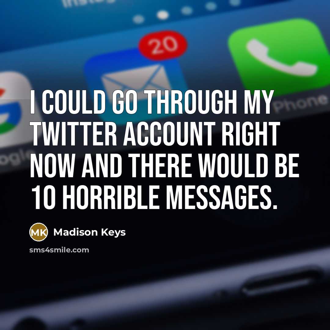“I could go through my Twitter account right now and…” quote by Madison Keys