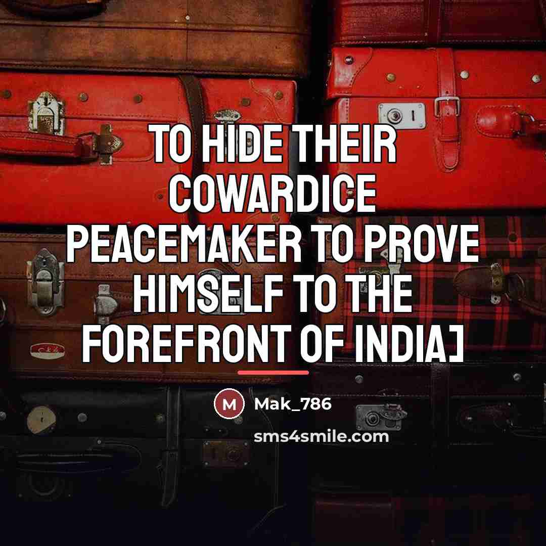“To hide their cowardice peacemaker to prove himself to the…” quote by Mak_786