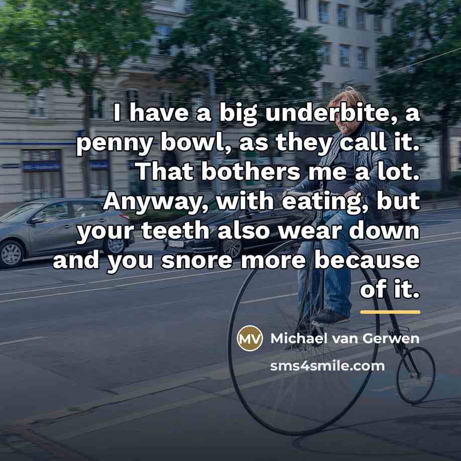“I have a big underbite, a penny bowl, as they…” quote by Michael van Gerwen