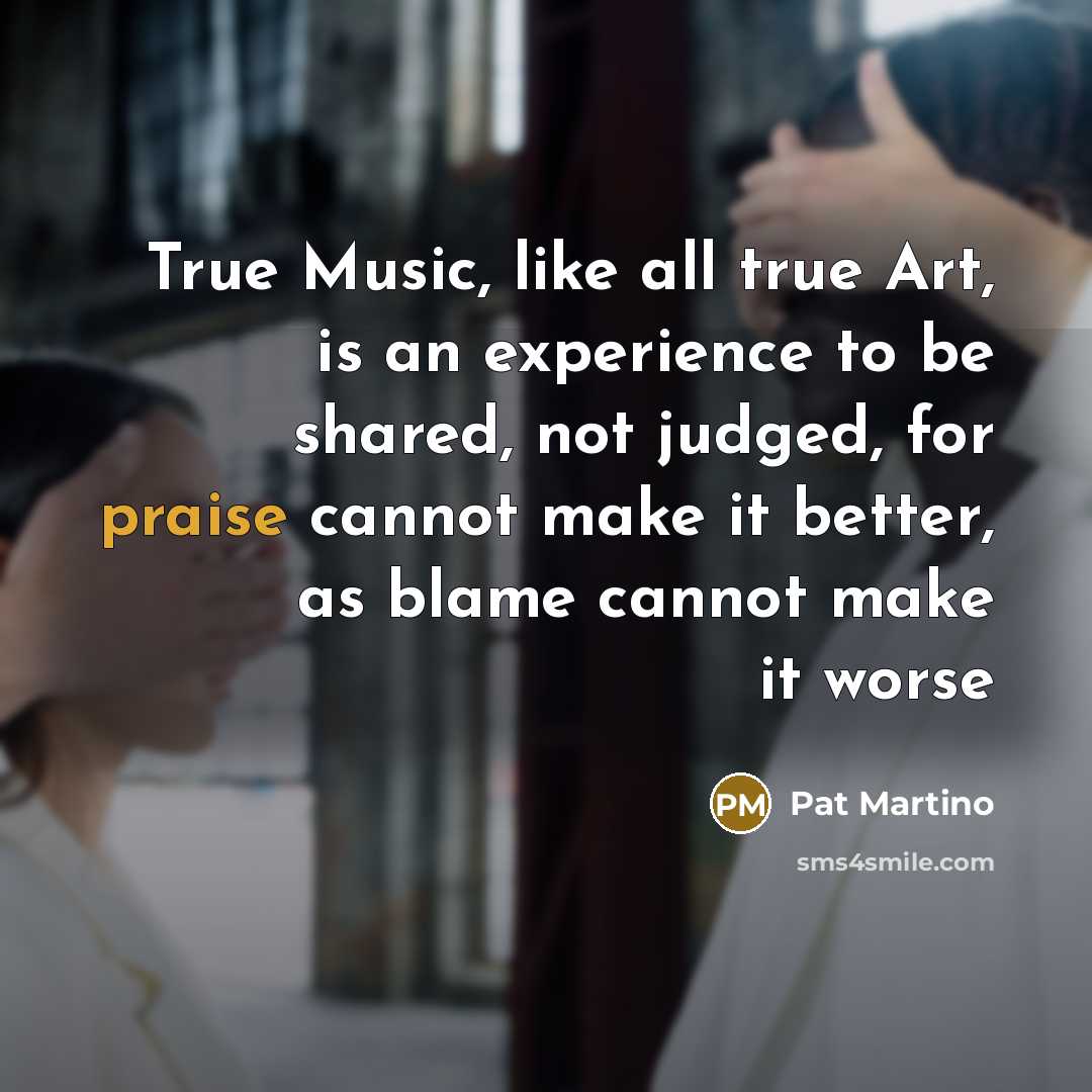 “True Music, like all true Art, is an experience to…” quote by Pat Martino