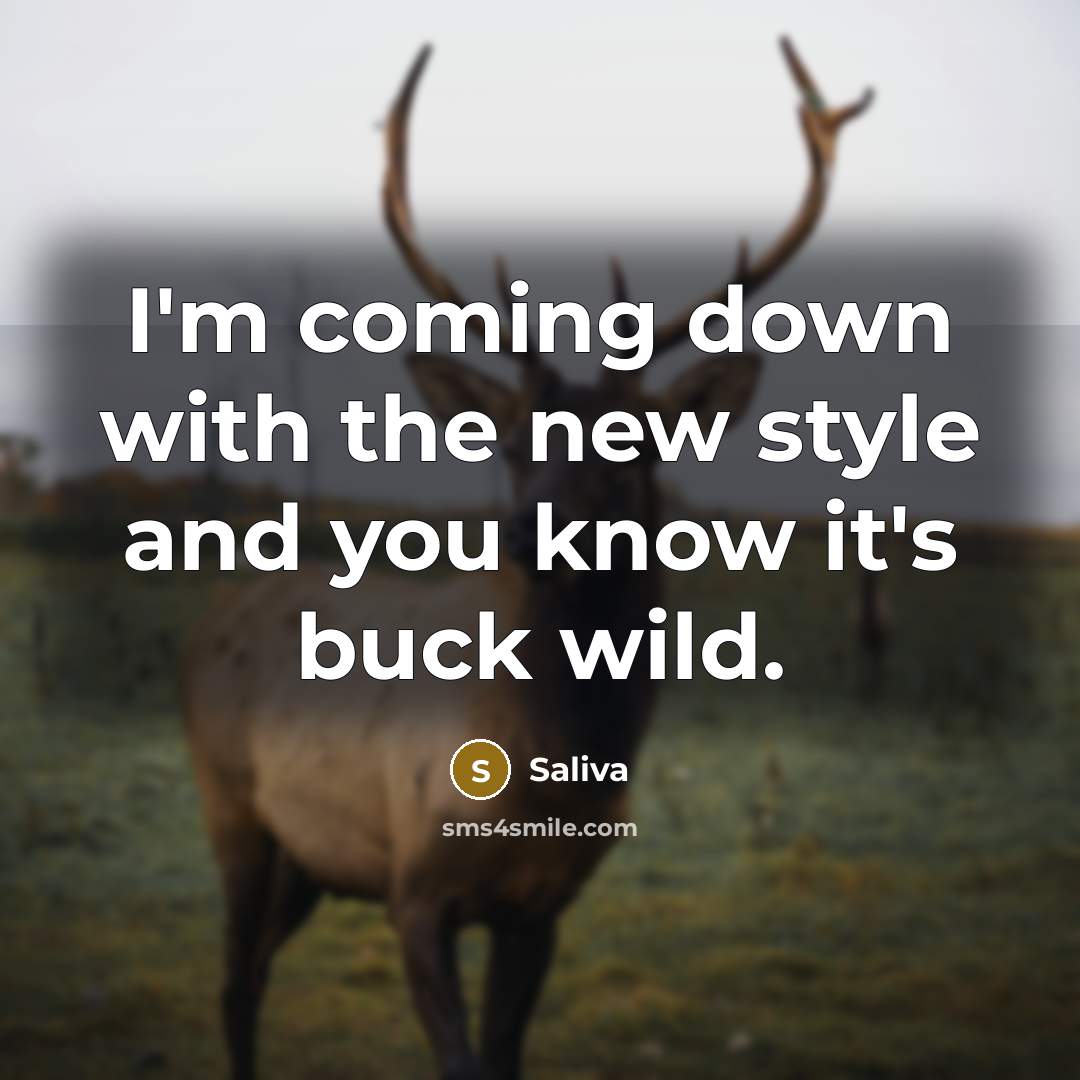 “I'm coming down with the new style and you know it's buck wild.” quote by Saliva