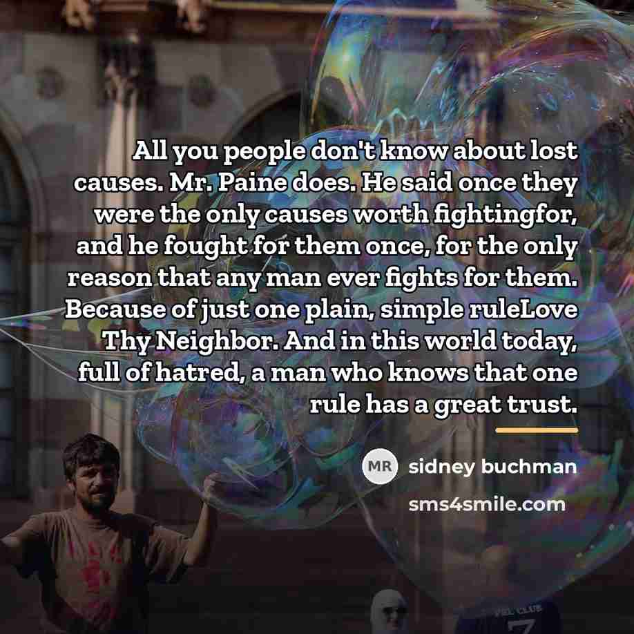 “All you people don't know about lost causes. Mr. Paine…” quote by Sidney Buchman