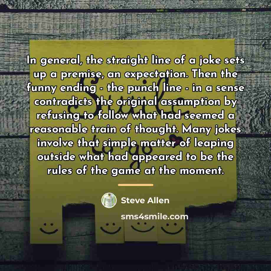 “In general, the straight line of a joke sets up…” quote by Steve Allen
