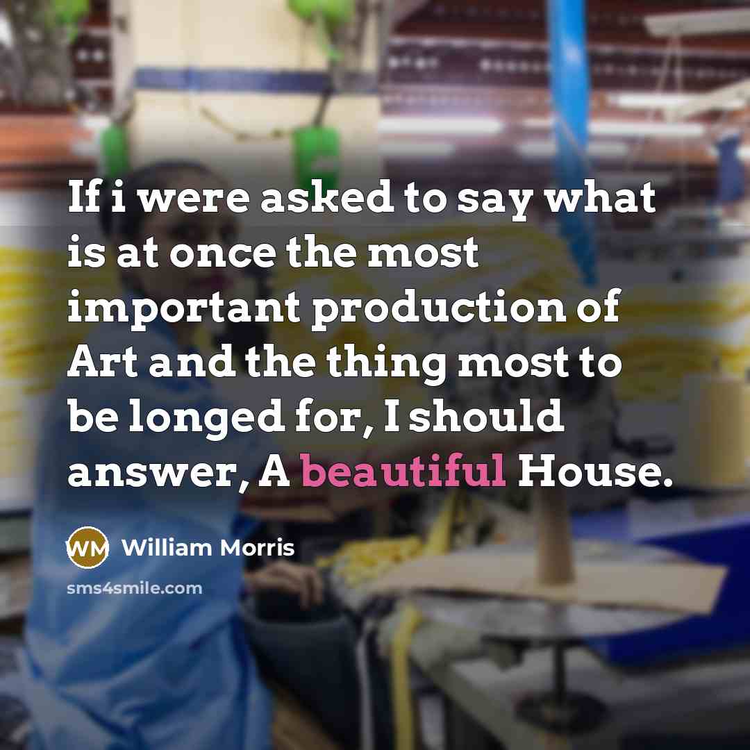 “If i were asked to say what is at once…” quote by William Morris