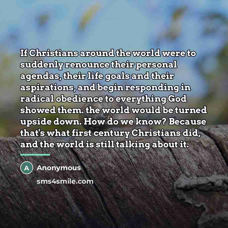 “If Christians around the world were to suddenly renounce their…” quote by Anonymous