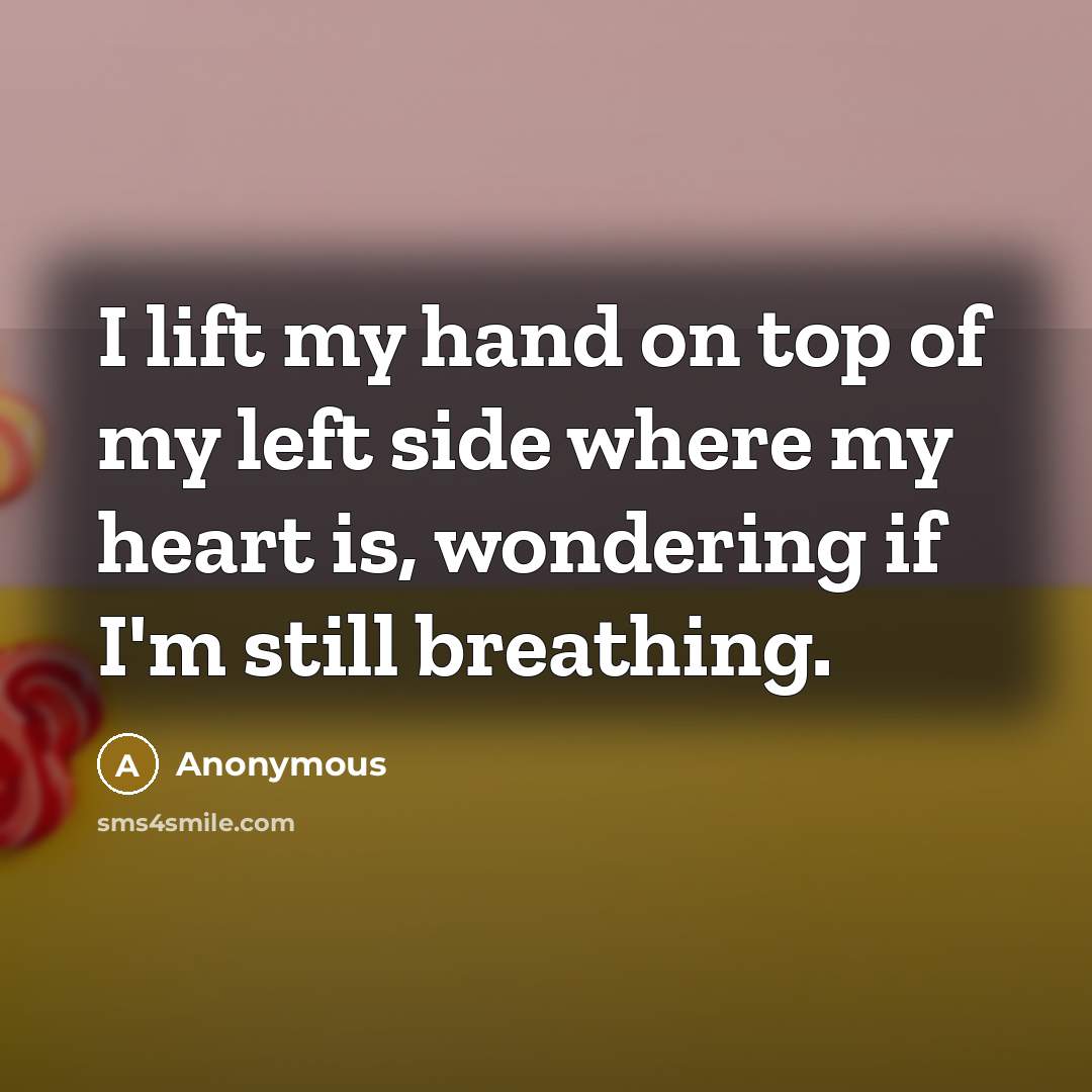 “I lift my hand on top of my left side…” quote by Anonymous