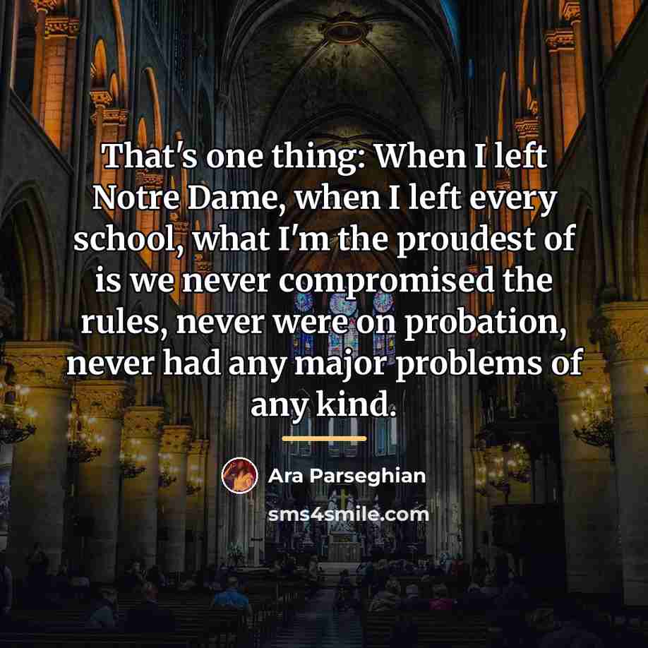 “That's one thing: When I left Notre Dame, when I…” quote by Ara Parseghian