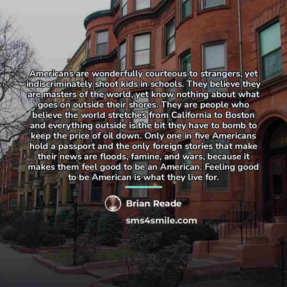 “Americans are wonderfully courteous to strangers, yet indiscriminately shoot kids…” quote by Brian Reade