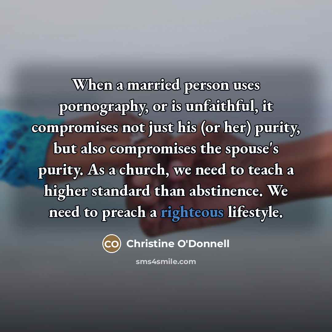 “When a married person uses pornography, or is unfaithful, it…” quote by Christine O'Donnell