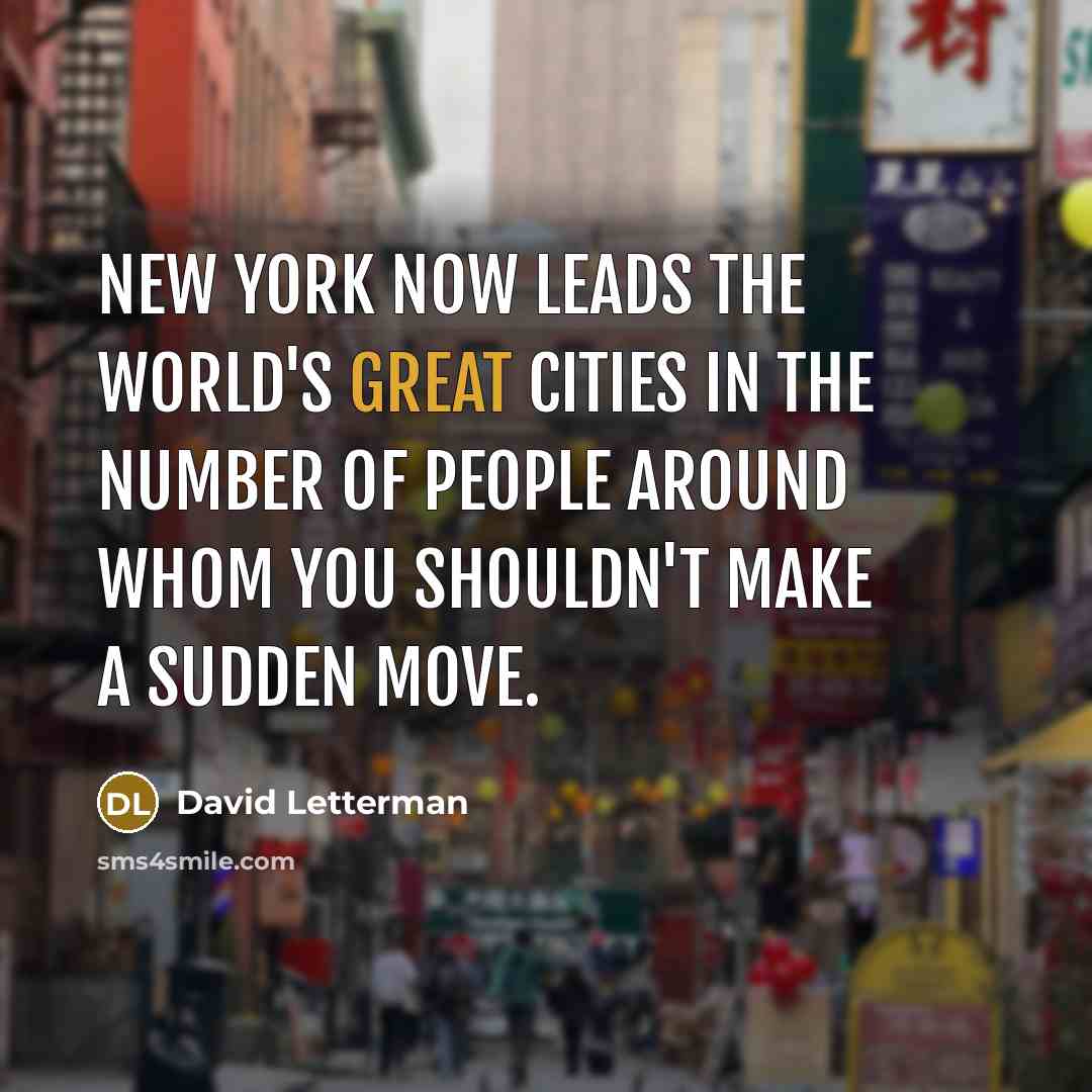“New York now leads the world's great cities in the…” quote by David Letterman