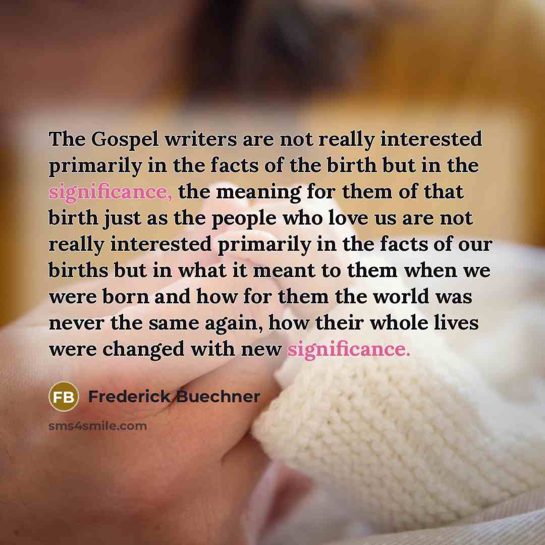 “The Gospel writers are not really interested primarily in the…” quote by Frederick Buechner