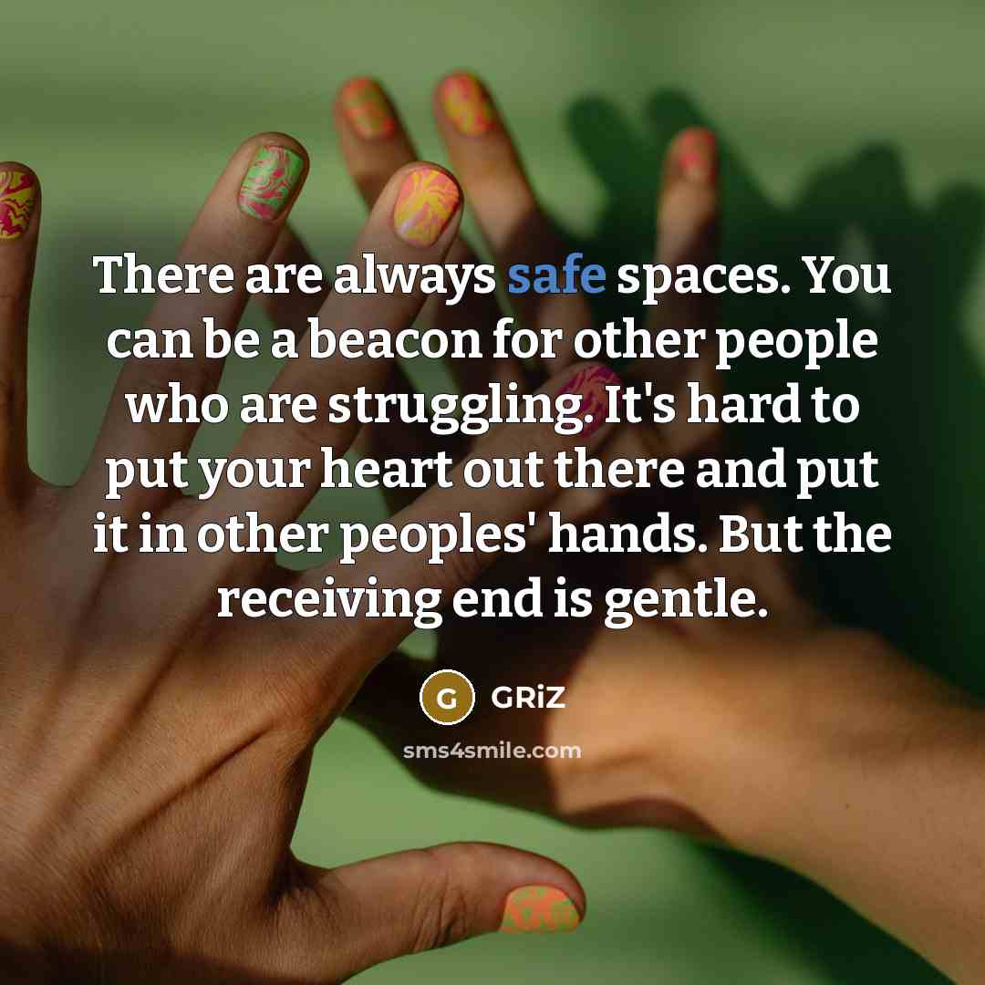 “There are always safe spaces. You can be a beacon…” quote by GRiZ
