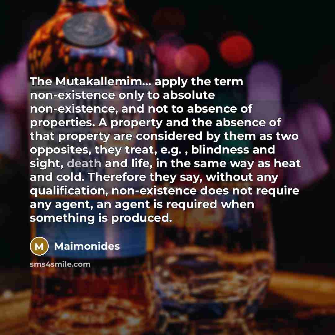 “The Mutakallemim... apply the term non-existence only to absolute non-existence,…” quote by Maimonides