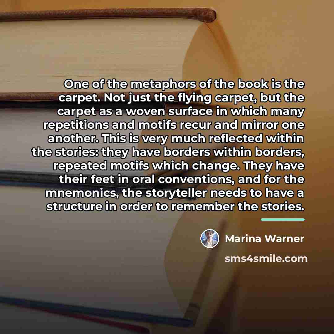 “One of the metaphors of the book is the carpet.…” quote by Marina Warner