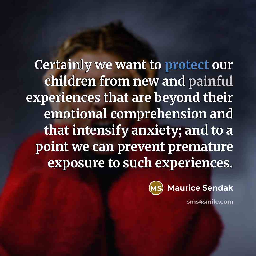 “Certainly we want to protect our children from new and…” quote by Maurice Sendak