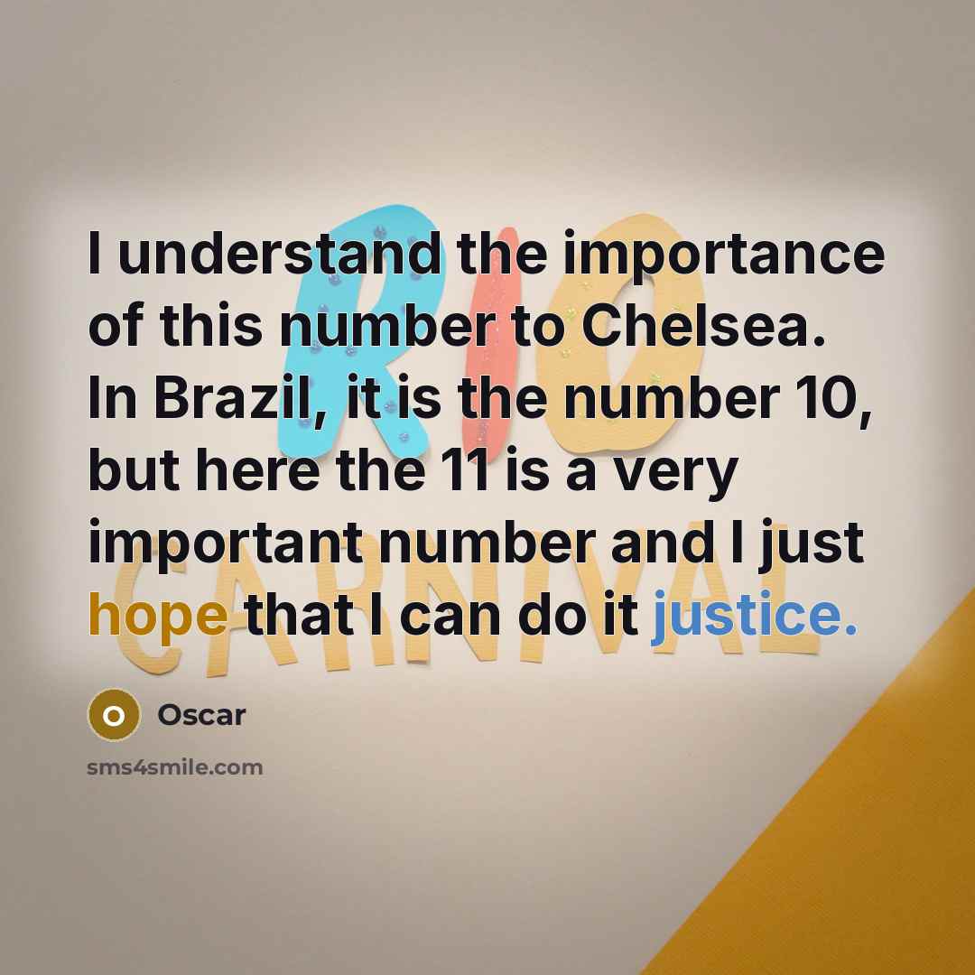 “I understand the importance of this number to Chelsea. In…” quote by Oscar