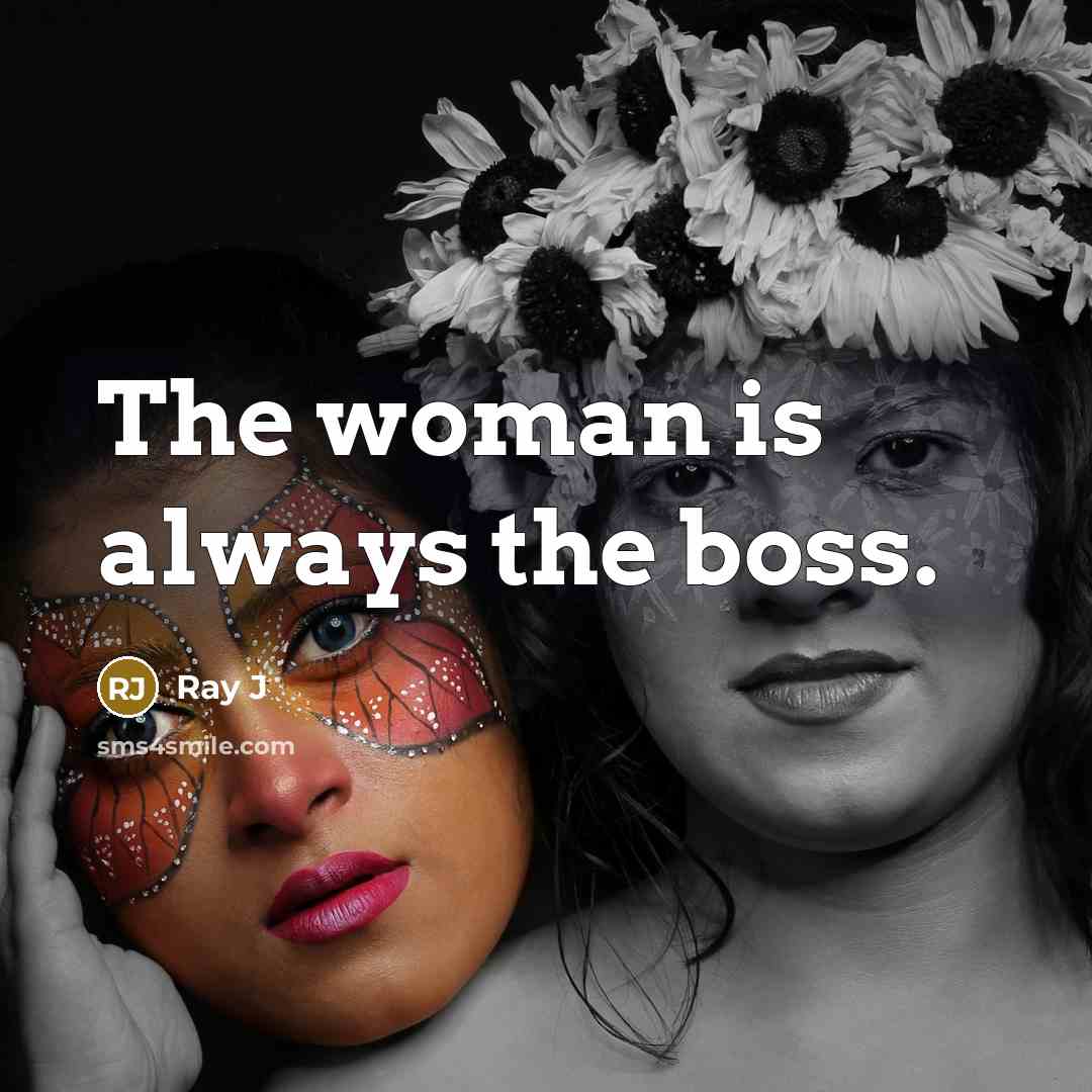 “The woman is always the boss.…” quote by Ray J