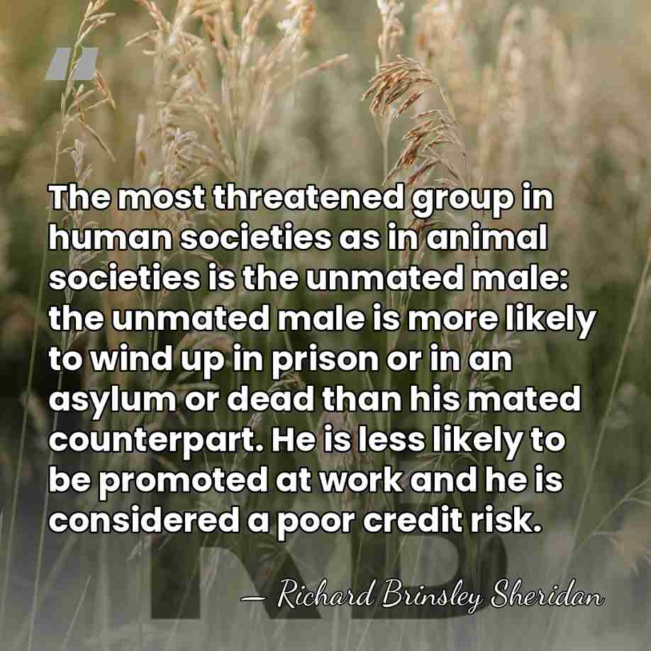 The most threatened group in human societies as in animal societies is&hellip; - Richard Brinsley Sheridan
