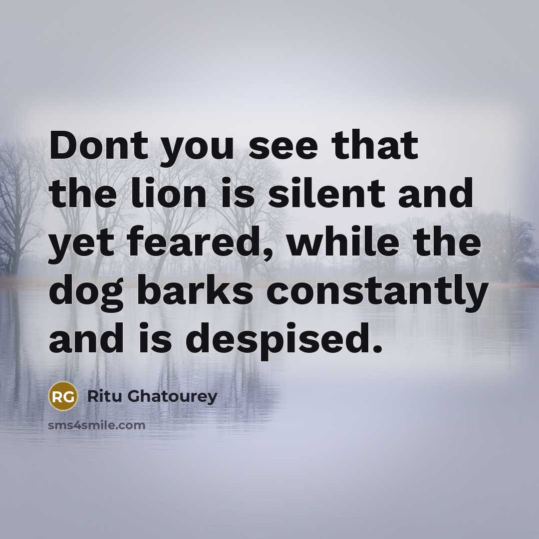 “Dont you see that the lion is silent and yet…” quote by Ritu Ghatourey