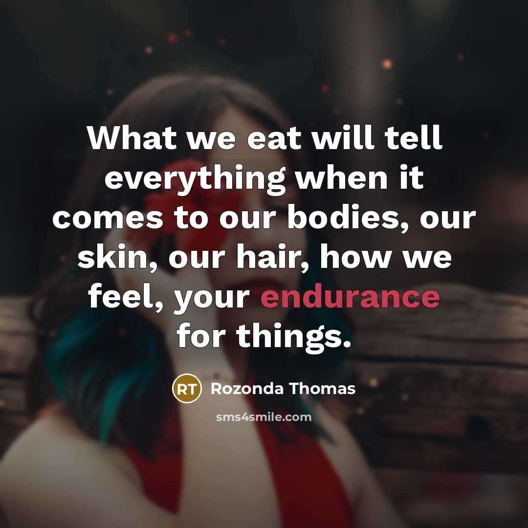 “What we eat will tell everything when it comes to…” quote by Rozonda Thomas