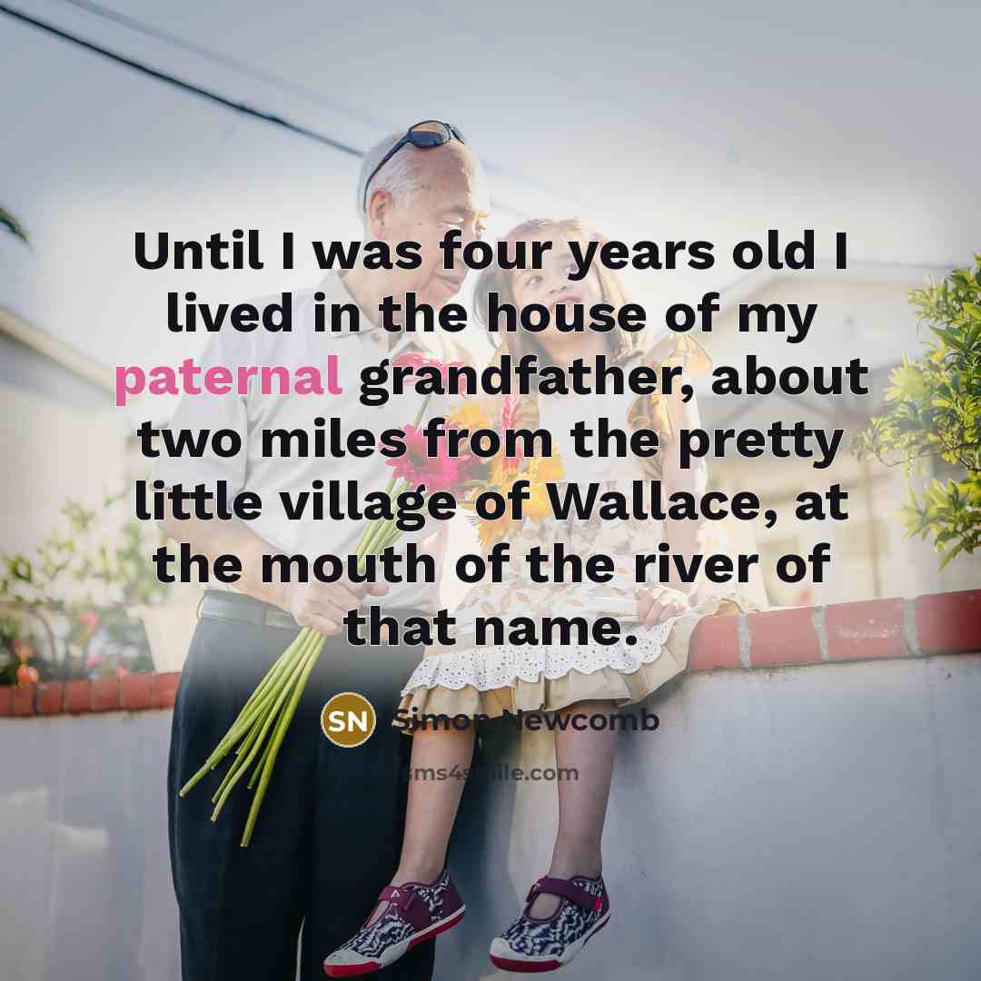 “Until I was four years old I lived in the…” quote by Simon Newcomb