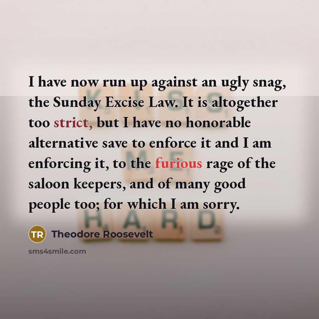 “I have now run up against an ugly snag, the…” quote by Theodore Roosevelt