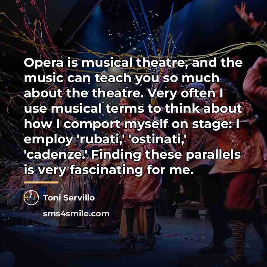 “Opera is musical theatre, and the music can teach you…” quote by Toni Servillo