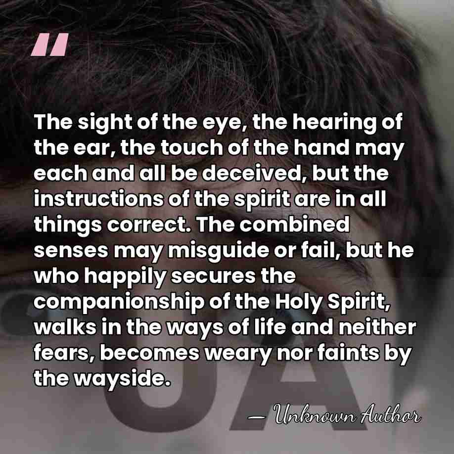 The sight of the eye, the hearing of the ear, the touch&hellip; - Moses Thatcher