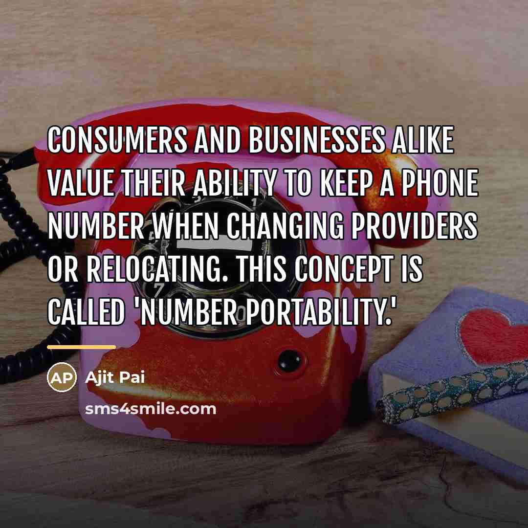 “Consumers and businesses alike value their ability to keep a…” quote by Ajit Pai